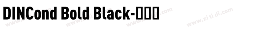 DINCond Bold Black字体转换 DINCond Bold Black字体转换